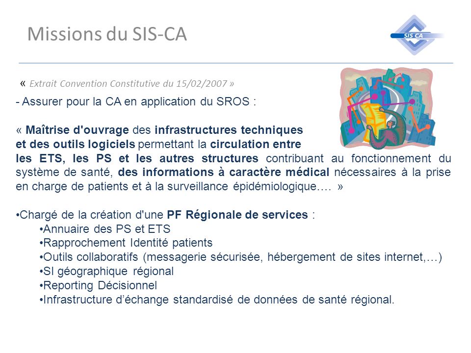 Missions du SIS-CA « Extrait Convention Constitutive du 15/02/2007 »