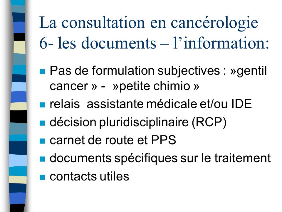 La consultation en cancérologie 6- les documents – l’information:
