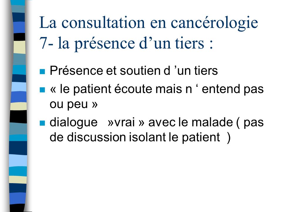 La consultation en cancérologie 7- la présence d’un tiers :