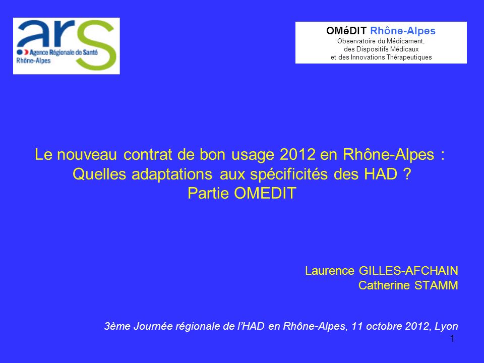 OMéDIT Rhône-Alpes Observatoire du Médicament, des Dispositifs Médicaux. et des Innovations Thérapeutiques.