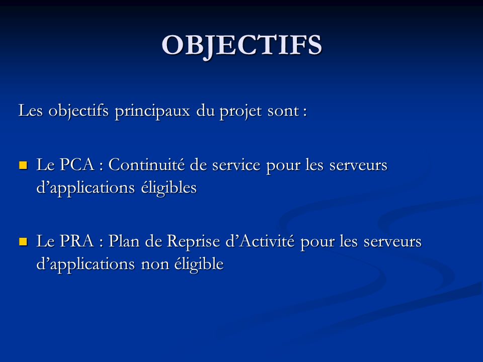 OBJECTIFS Les objectifs principaux du projet sont :