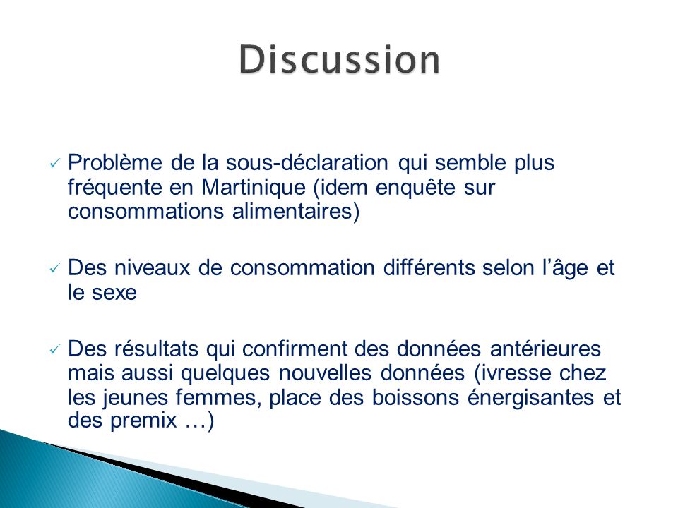 Discussion Problème de la sous-déclaration qui semble plus fréquente en Martinique (idem enquête sur consommations alimentaires)