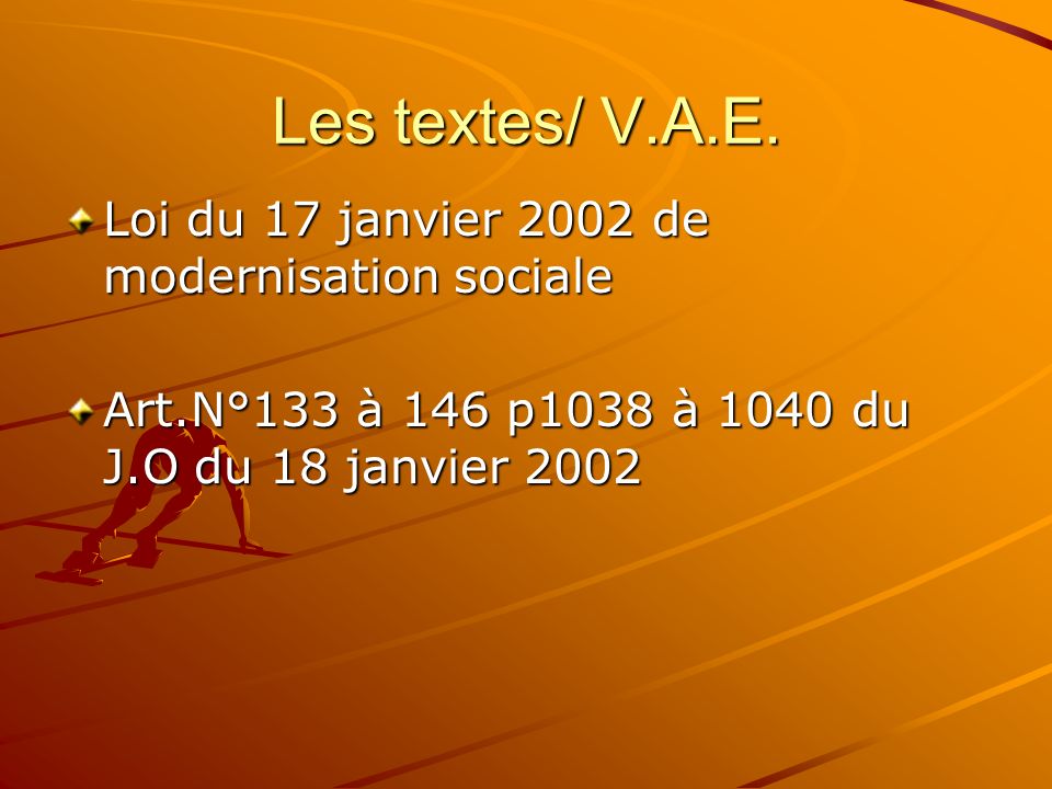 Les textes/ V.A.E. Loi du 17 janvier 2002 de modernisation sociale