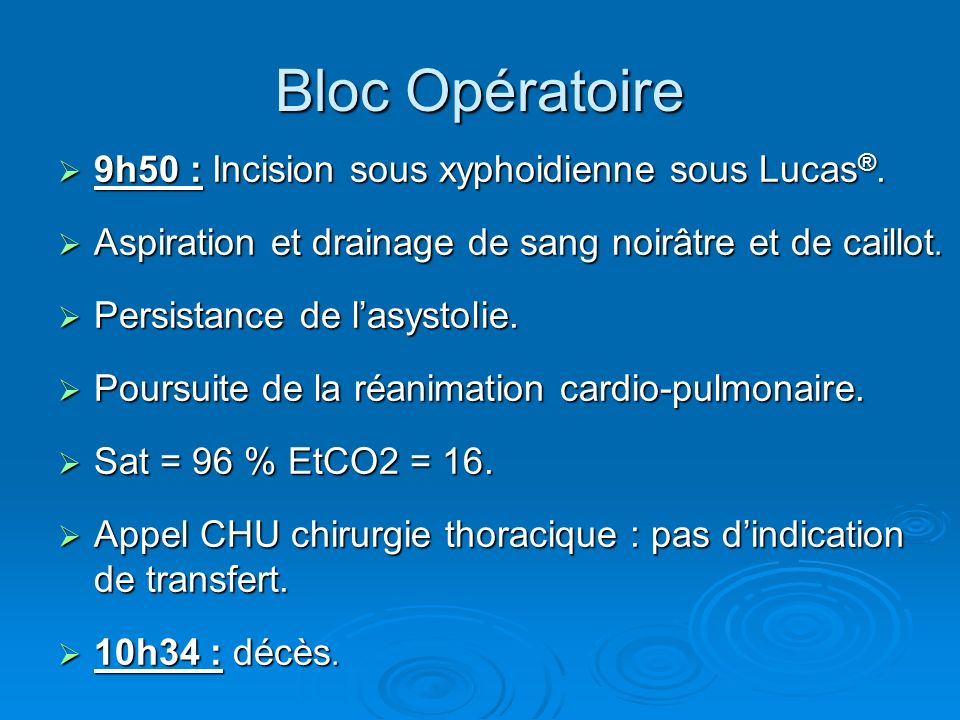 Bloc Opératoire 9h50 : Incision sous xyphoidienne sous Lucas®.
