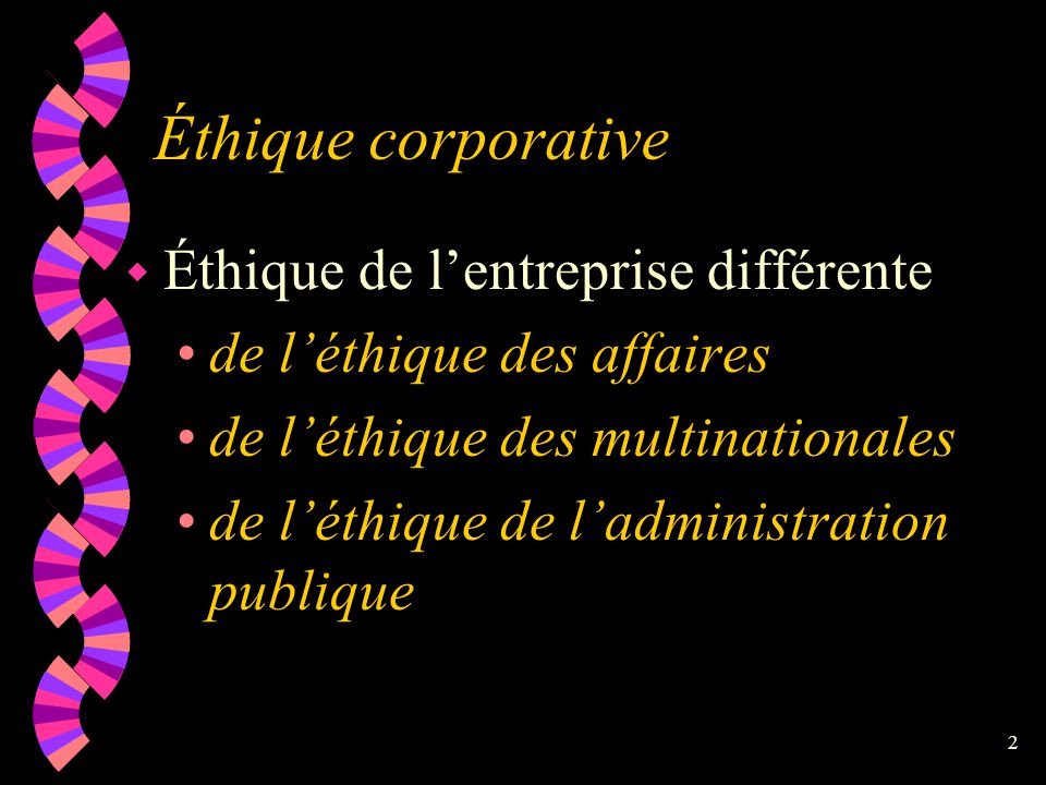 Éthique corporative Éthique de l’entreprise différente