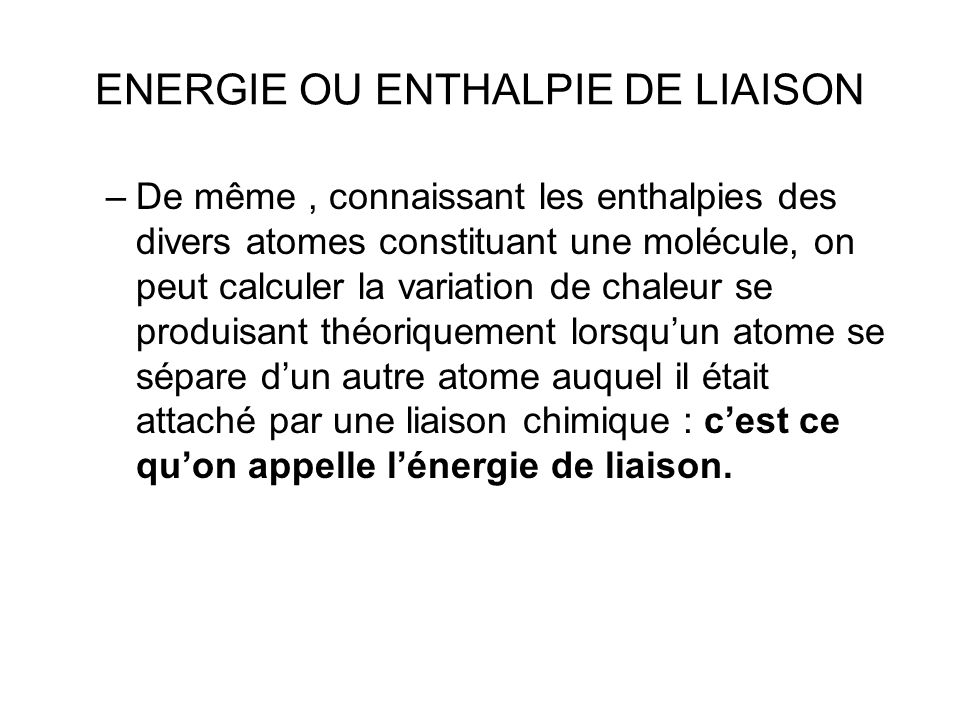 ENERGIE OU ENTHALPIE DE LIAISON