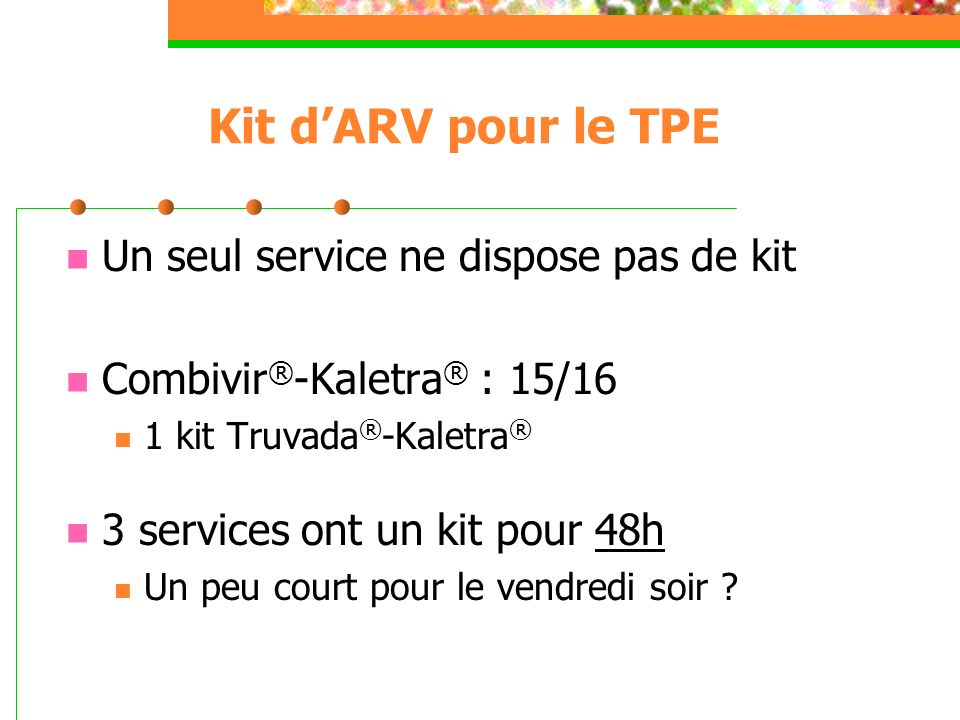 Kit d’ARV pour le TPE Un seul service ne dispose pas de kit