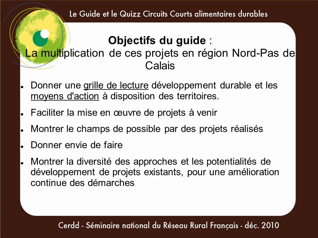 Objectifs du guide : La multiplication de ces projets en région Nord-Pas de Calais