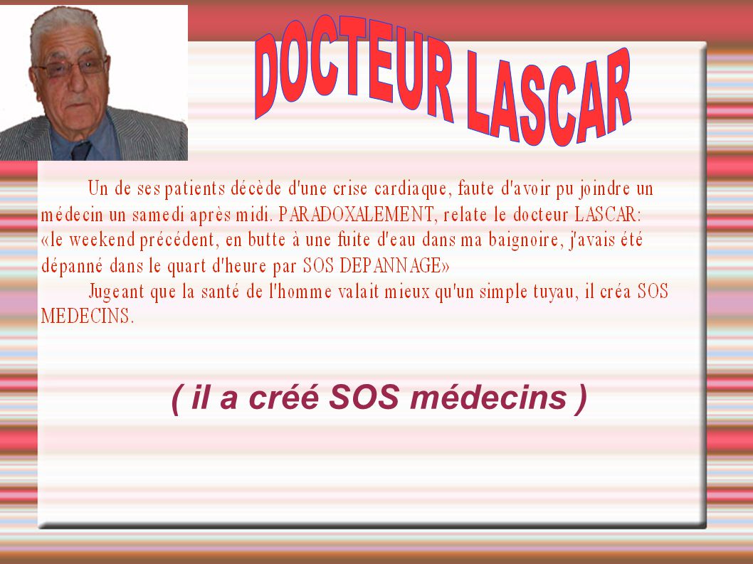 SOS MEDECIN DATE DE CREATION: 20 juin 1966 FONDATEUR: Docteur LASCAR - ppt  télécharger