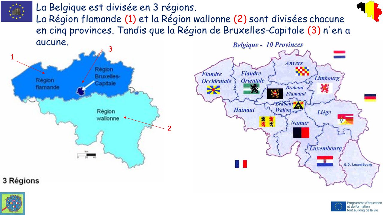 La Belgique est divisée en 3 régions.