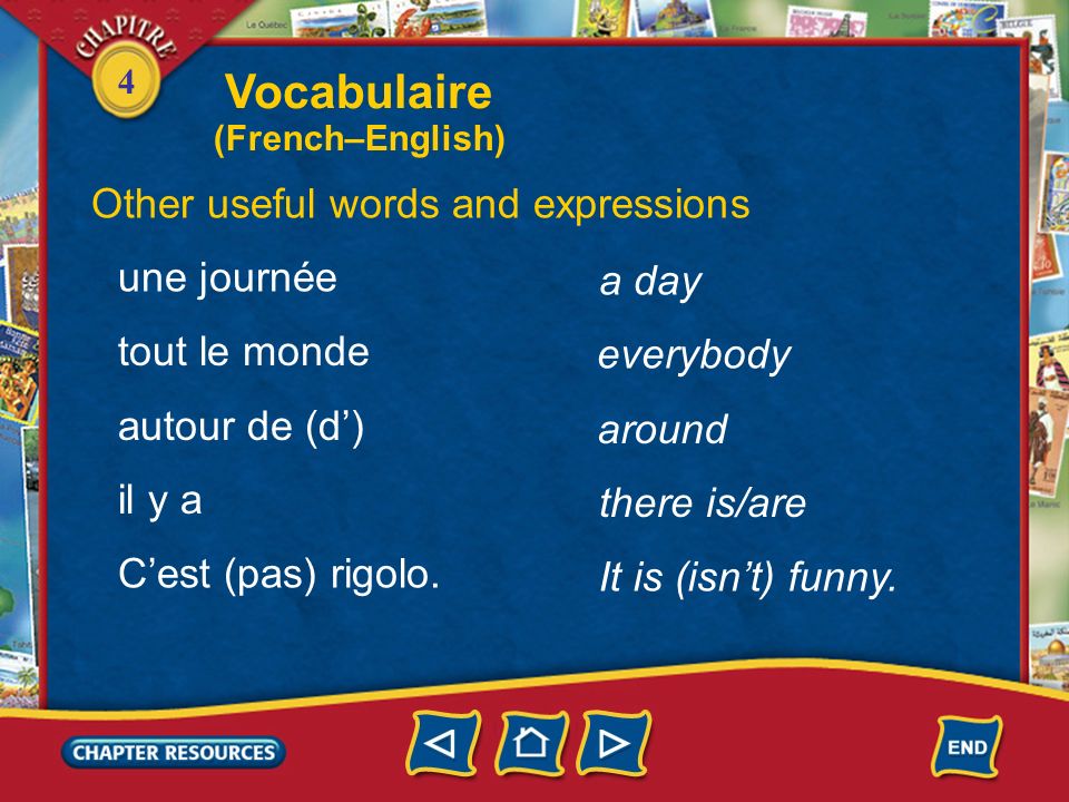 Vocabulaire Other useful words and expressions une journée a day