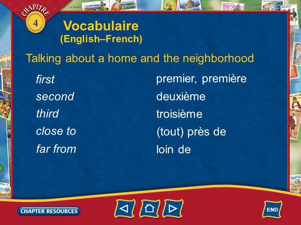 Vocabulaire Talking about a home and the neighborhood first