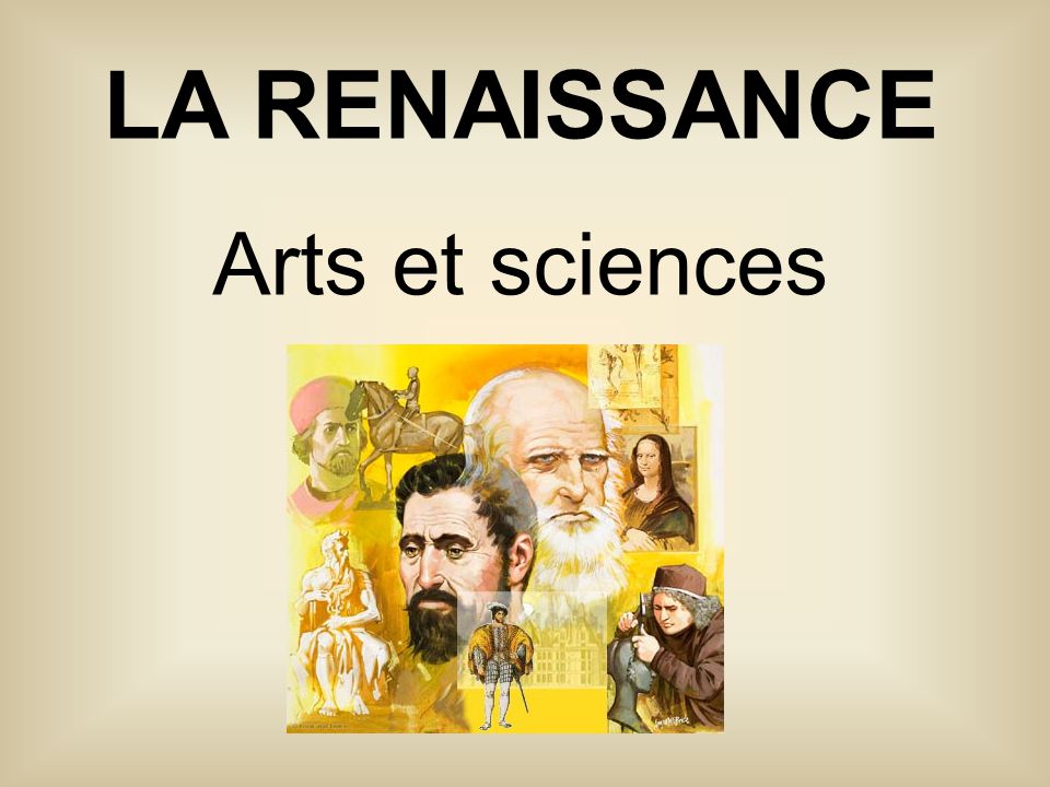 LA RENAISSANCE Arts et sciences
