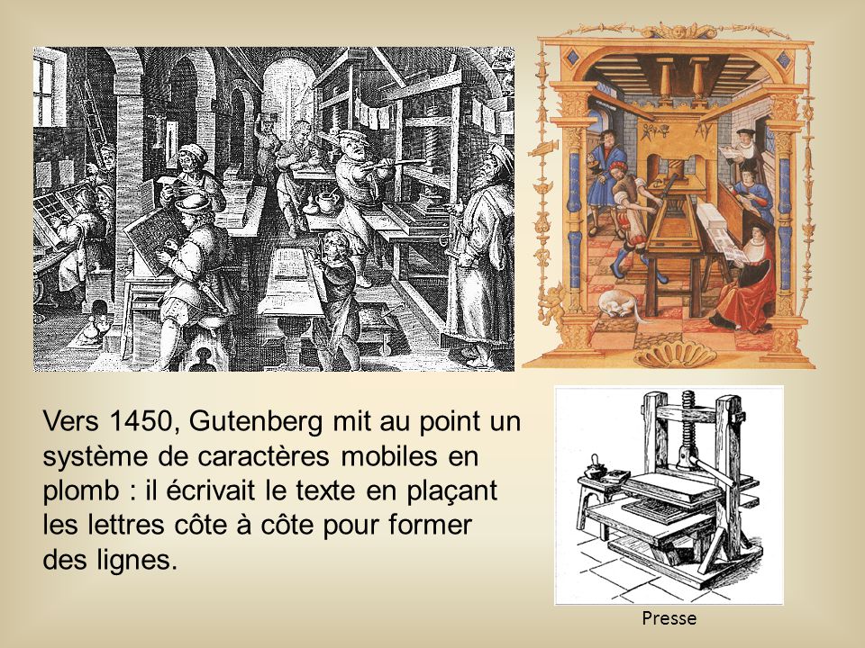 Vers 1450, Gutenberg mit au point un système de caractères mobiles en plomb : il écrivait le texte en plaçant les lettres côte à côte pour former des lignes.
