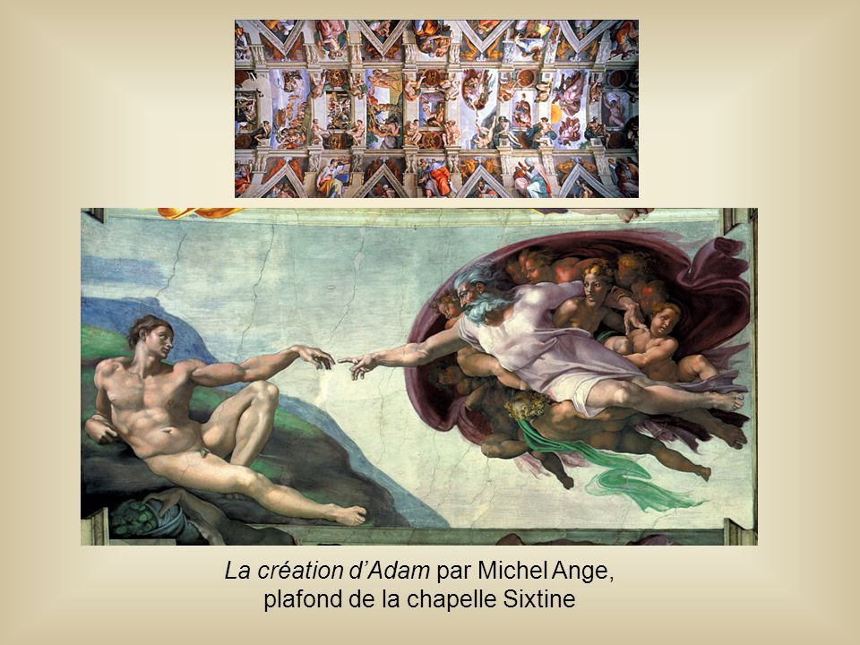 La création d’Adam par Michel Ange, plafond de la chapelle Sixtine