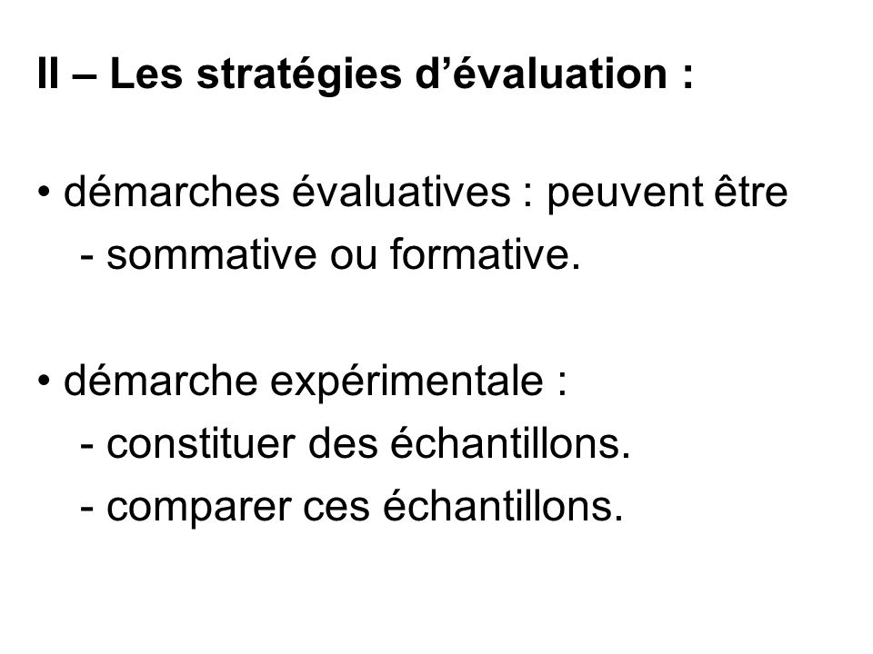II – Les stratégies d’évaluation :