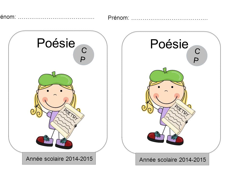 Poésie Poésie CP CP Prénom: …………………………………. Prénom: ………………………………….