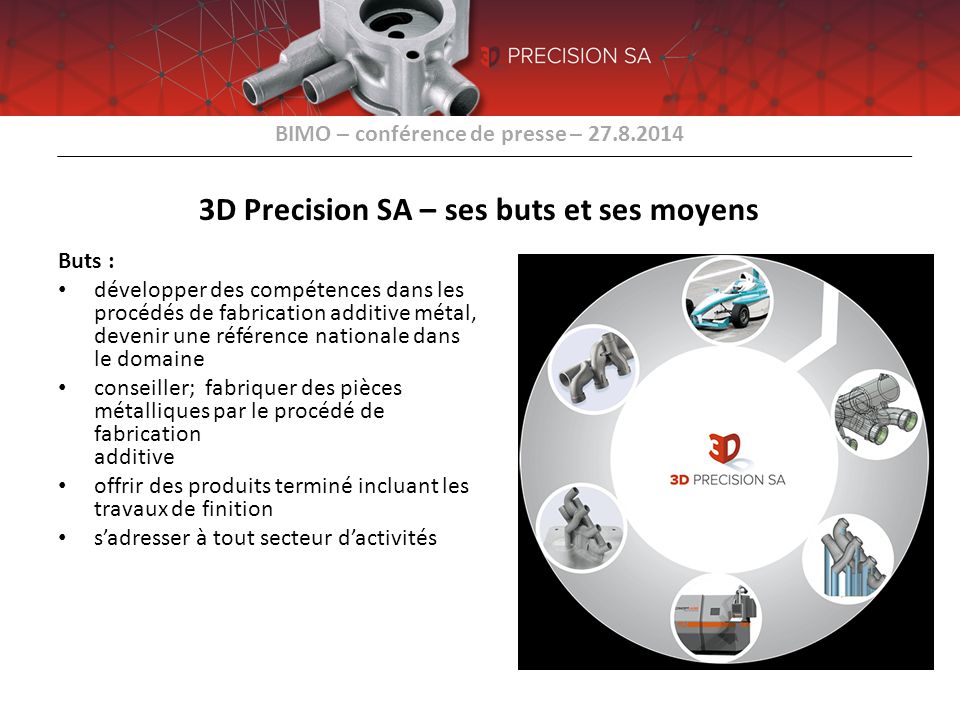 3D Precision SA – ses buts et ses moyens