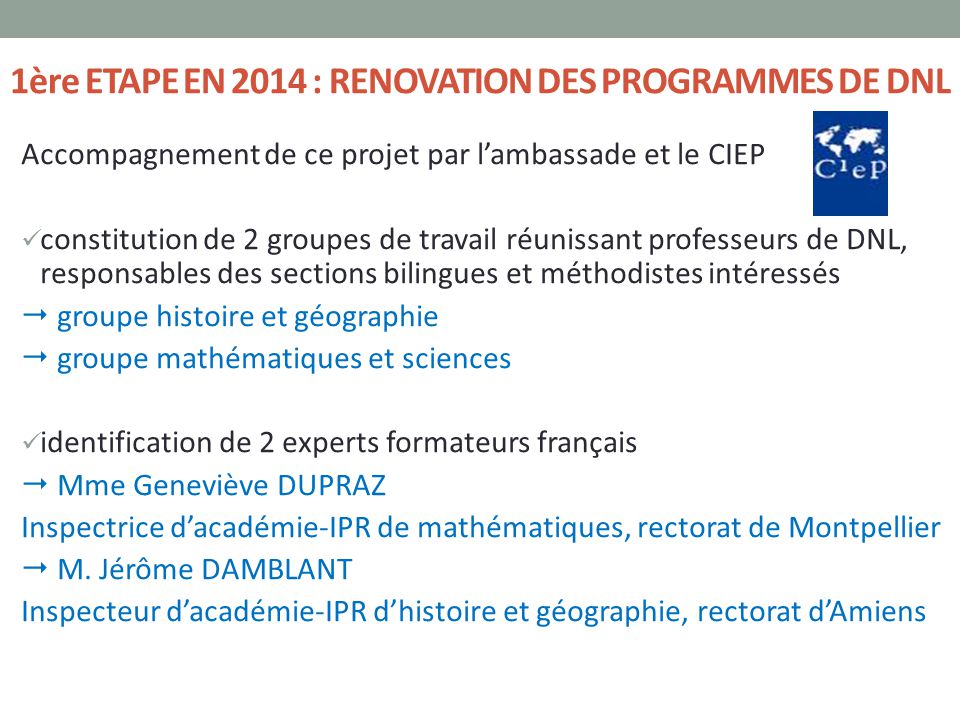 1ère ETAPE EN 2014 : RENOVATION DES PROGRAMMES DE DNL