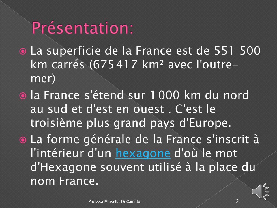 Présentation: La superficie de la France est de km carrés ( km² avec l outre-mer)