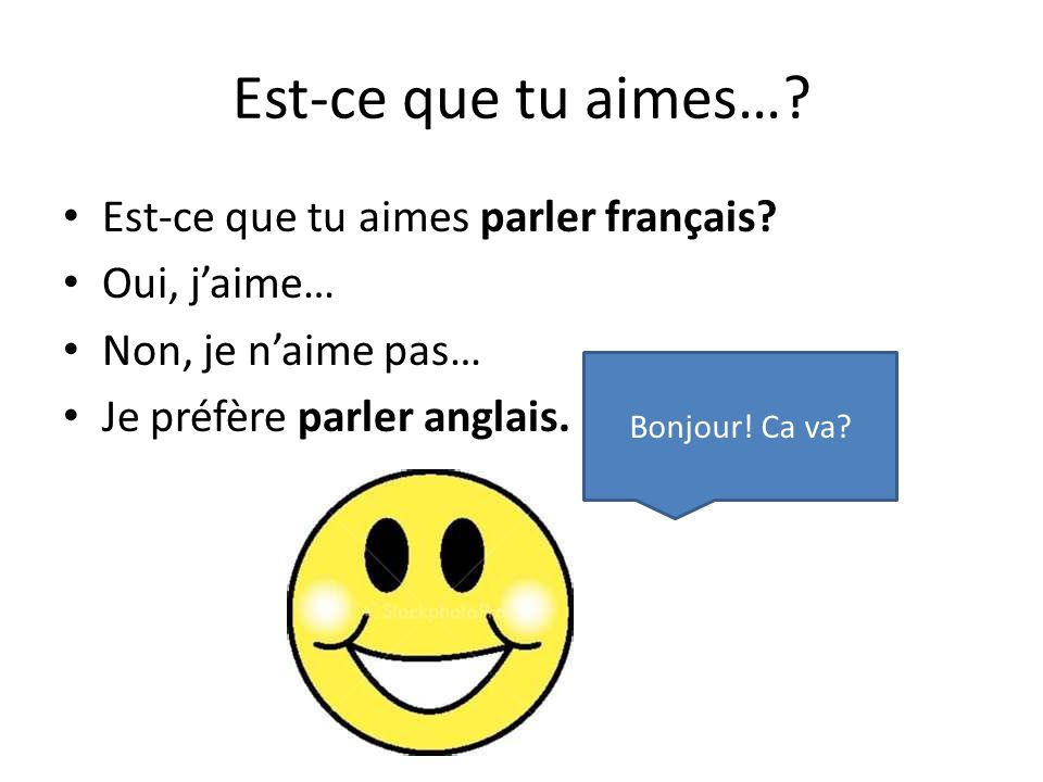 Est-ce que tu aimes… Est-ce que tu aimes parler français