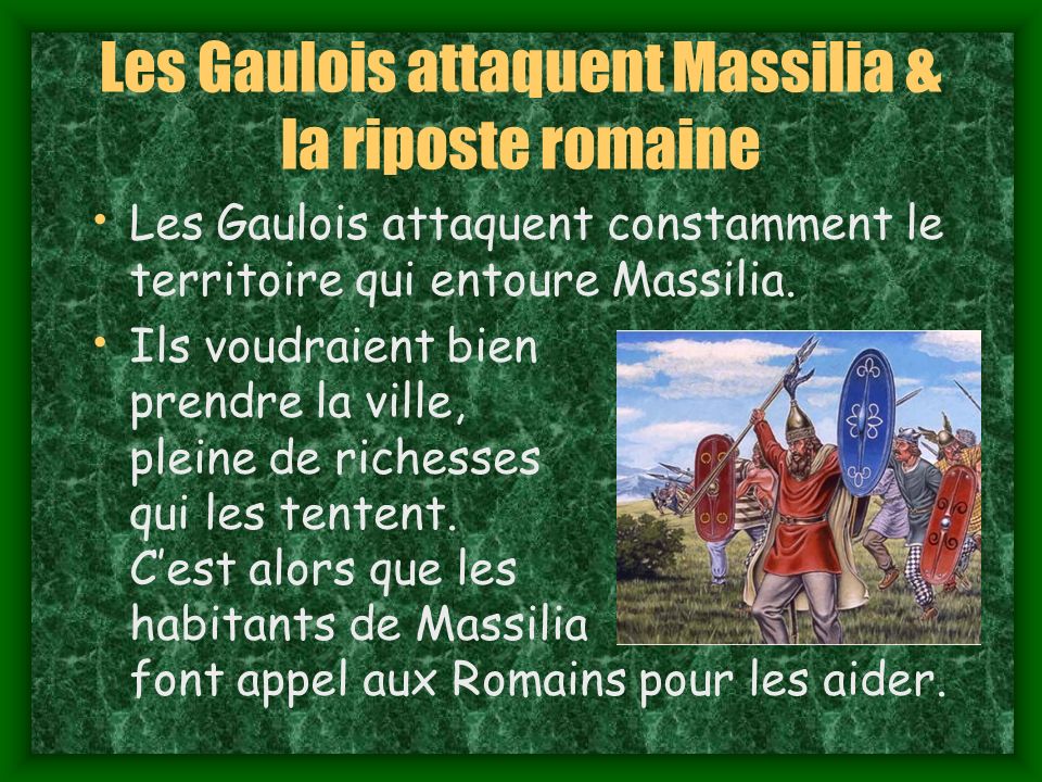 Les Gaulois attaquent Massilia & la riposte romaine