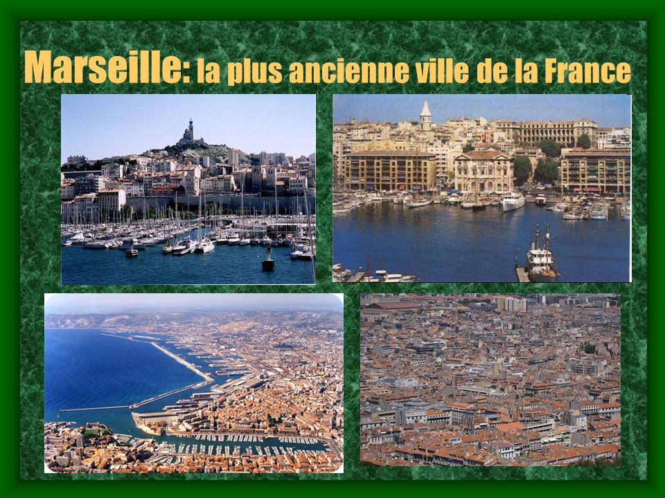 Marseille: la plus ancienne ville de la France