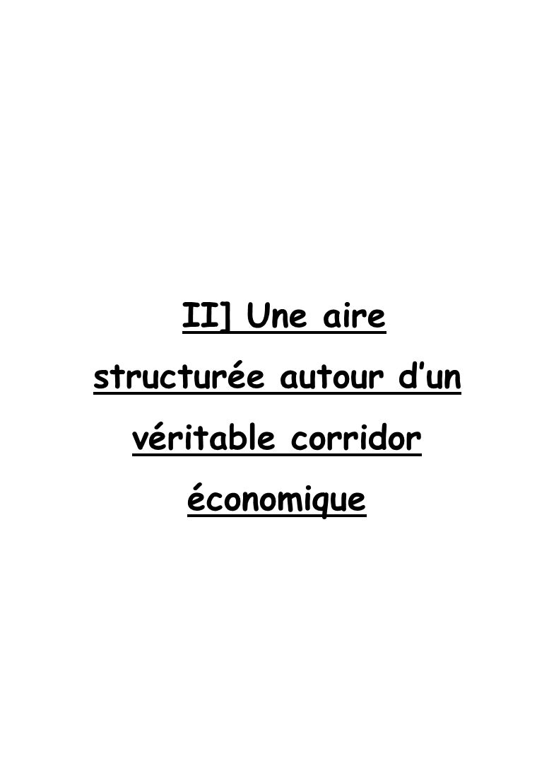 II] Une aire structurée autour d’un véritable corridor économique