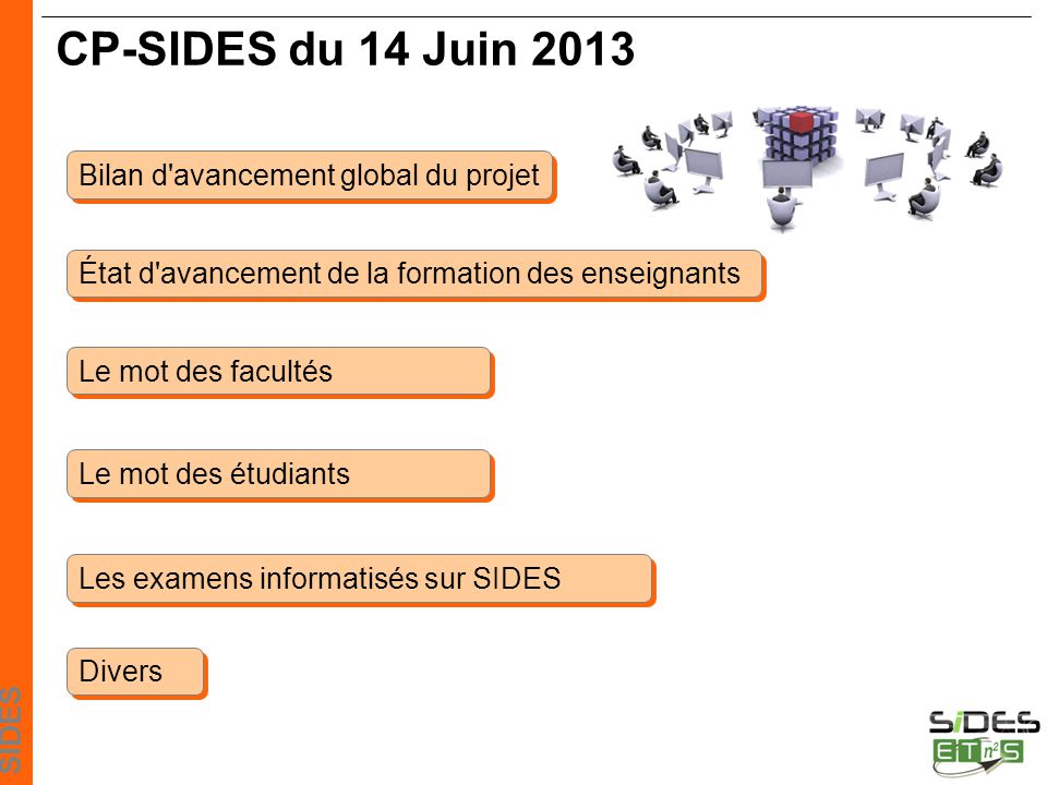 CP-SIDES du 14 Juin 2013 Bilan d avancement global du projet