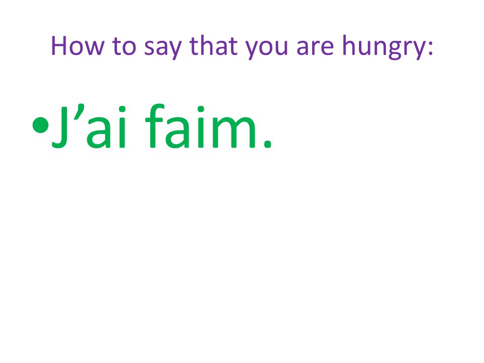 How to say that you are hungry:
