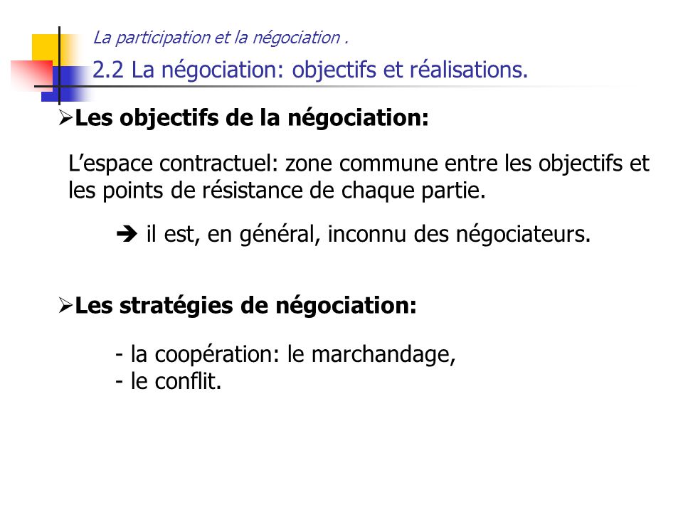 2.2 La négociation: objectifs et réalisations.
