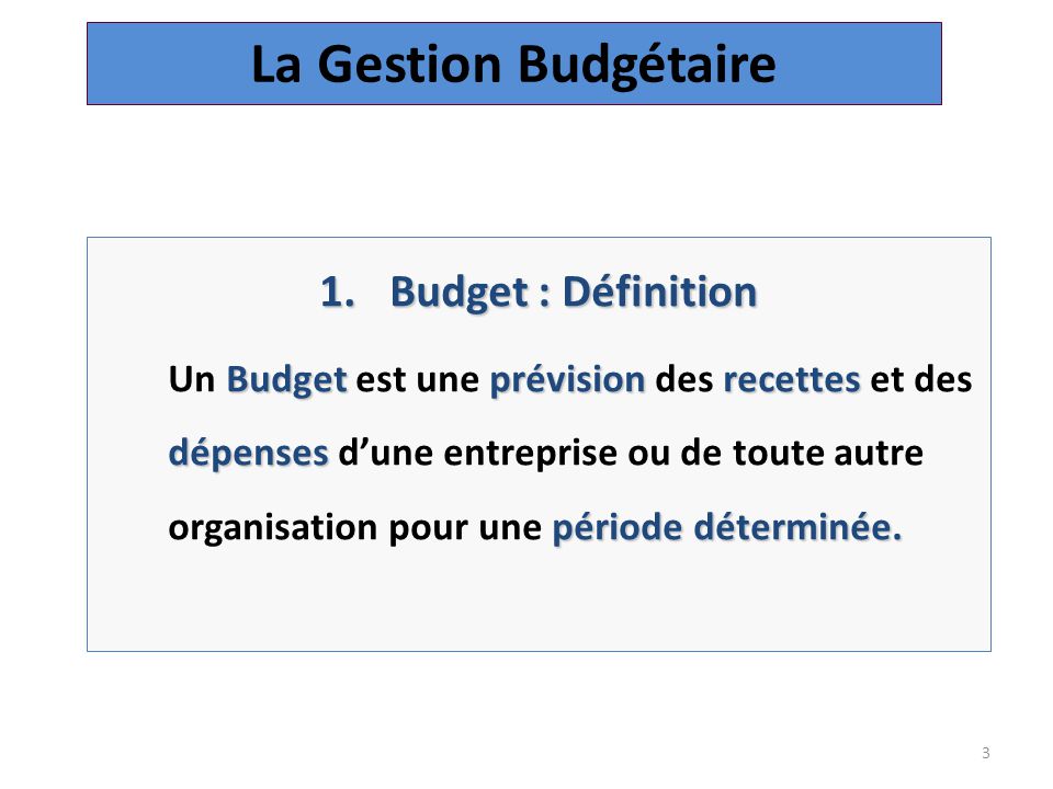 La Gestion Budgétaire Budget : Définition