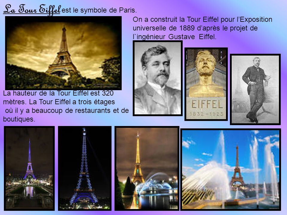 La Tour Eiffel est le symbole de Paris.