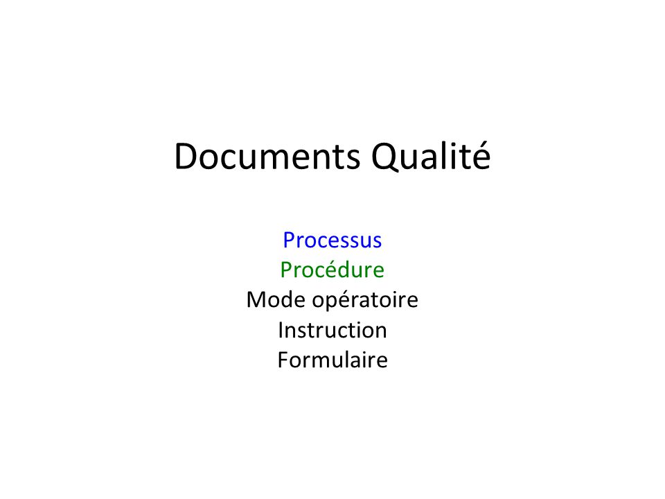 Processus Procédure Mode opératoire Instruction Formulaire