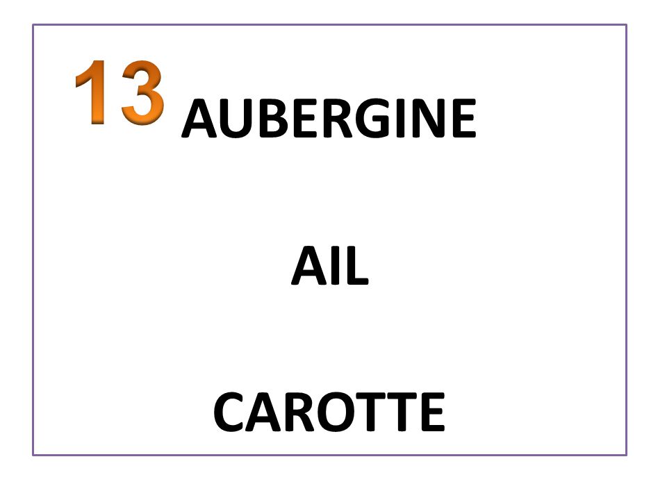 AUBERGINE AIL CAROTTE 13