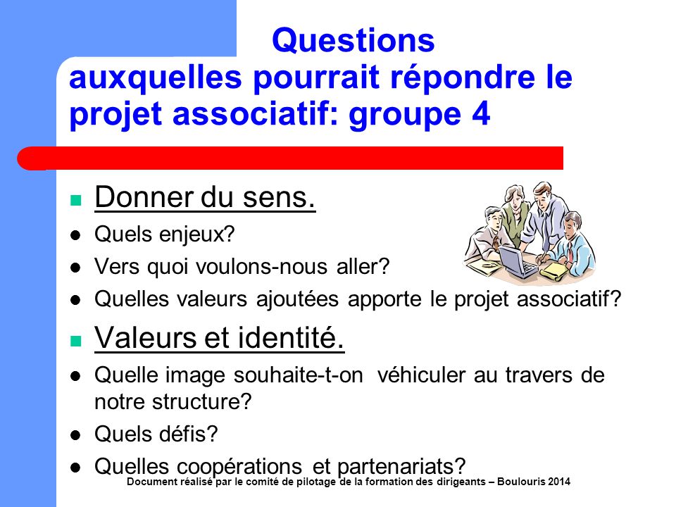 Questions auxquelles pourrait répondre le projet associatif: groupe 4