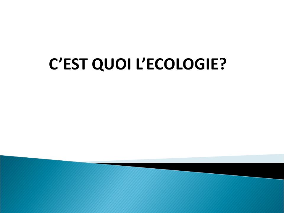 Cest Quoi Lecologie Ppt Video Online Télécharger 7467