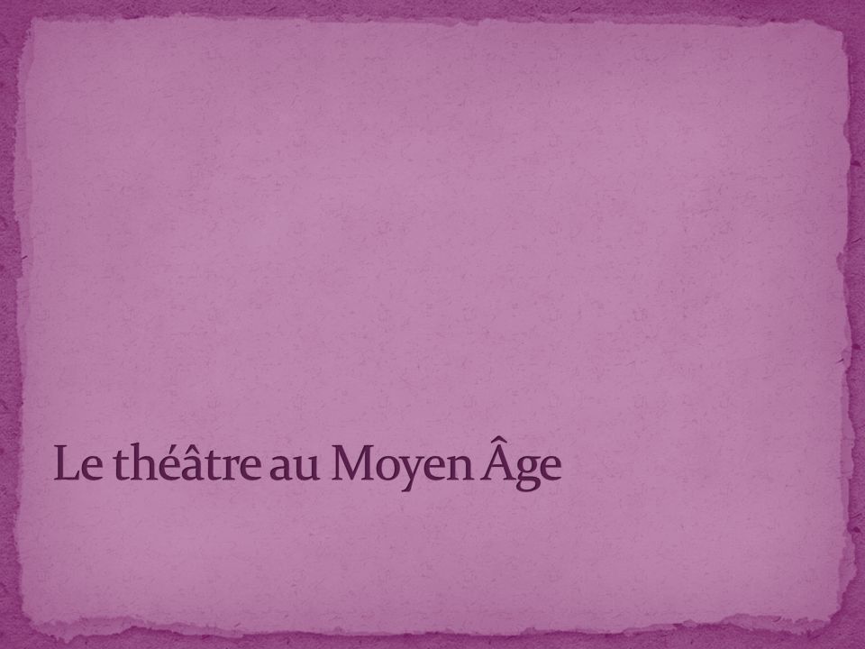 Le théâtre au Moyen Âge