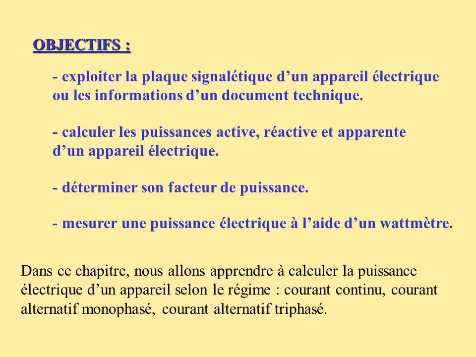 OBJECTIFS : - exploiter la plaque signalétique d’un appareil électrique ou les informations d’un document technique.