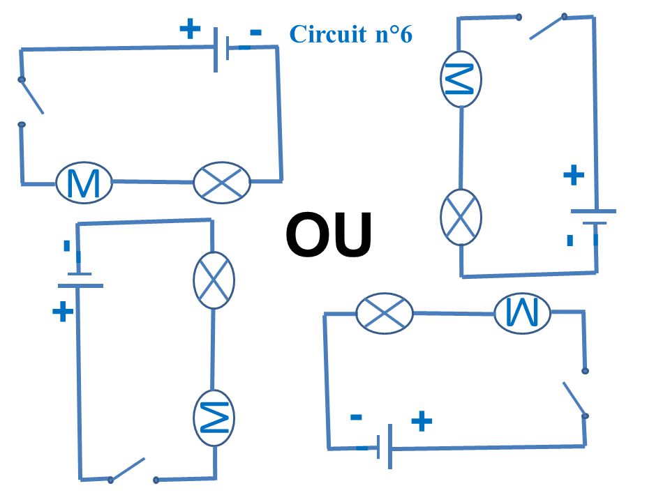 + - M - Circuit n°6 M OU + - M - M - + -