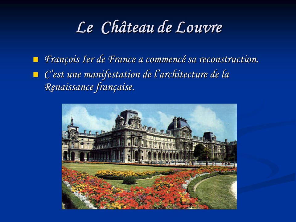 Le Château de Louvre François Ier de France a commencé sa reconstruction.