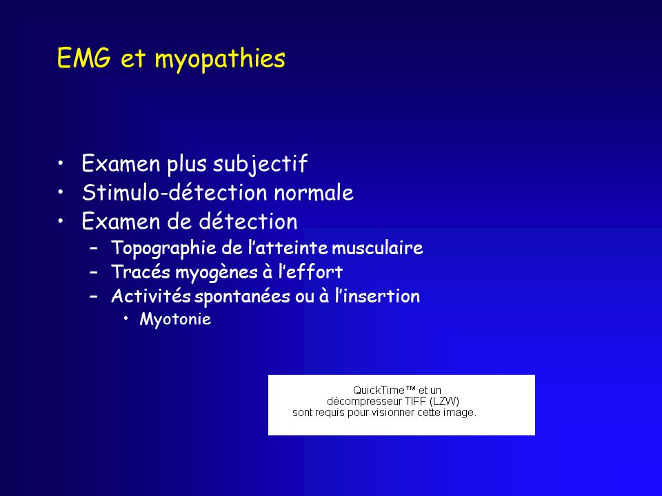 EMG et myopathies Examen plus subjectif Stimulo-détection normale