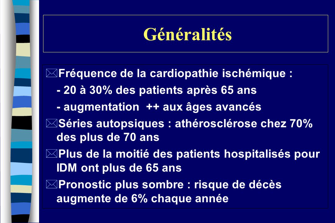 Généralités Fréquence de la cardiopathie ischémique :