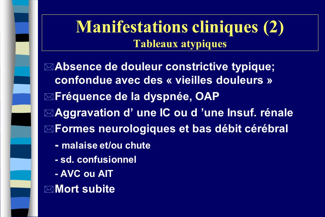 Manifestations cliniques (2) Tableaux atypiques