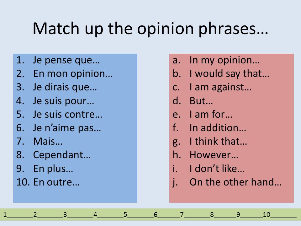 Match up the opinion phrases…