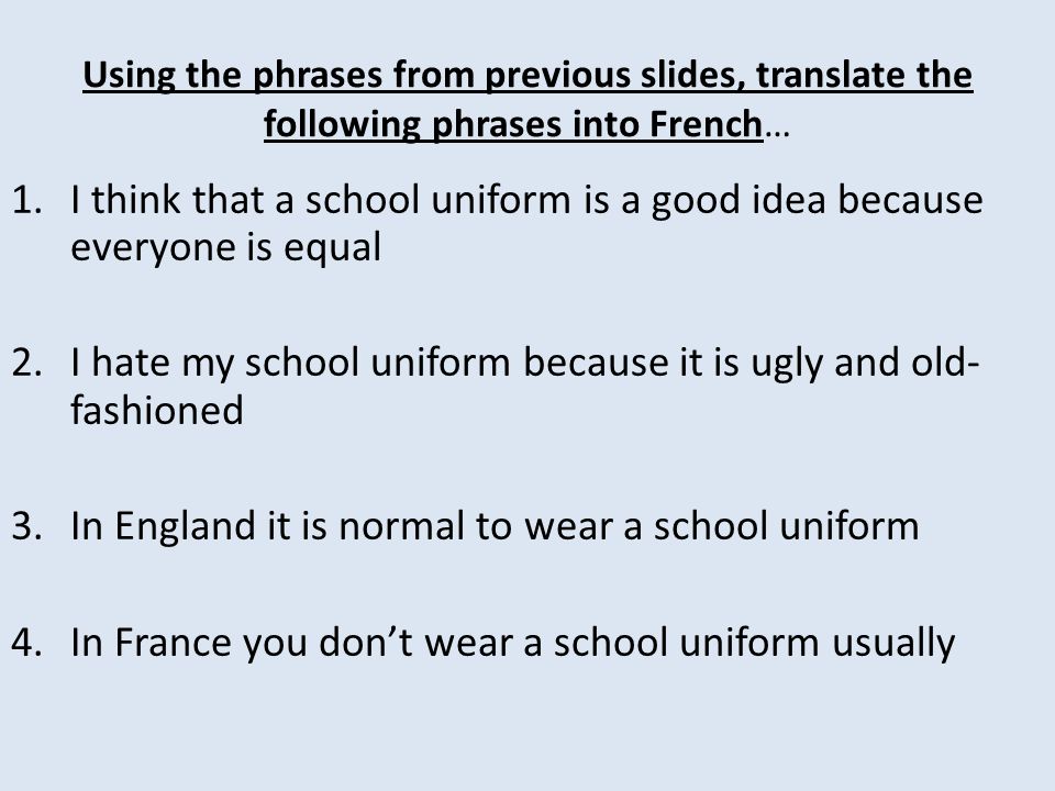 I think that a school uniform is a good idea because everyone is equal