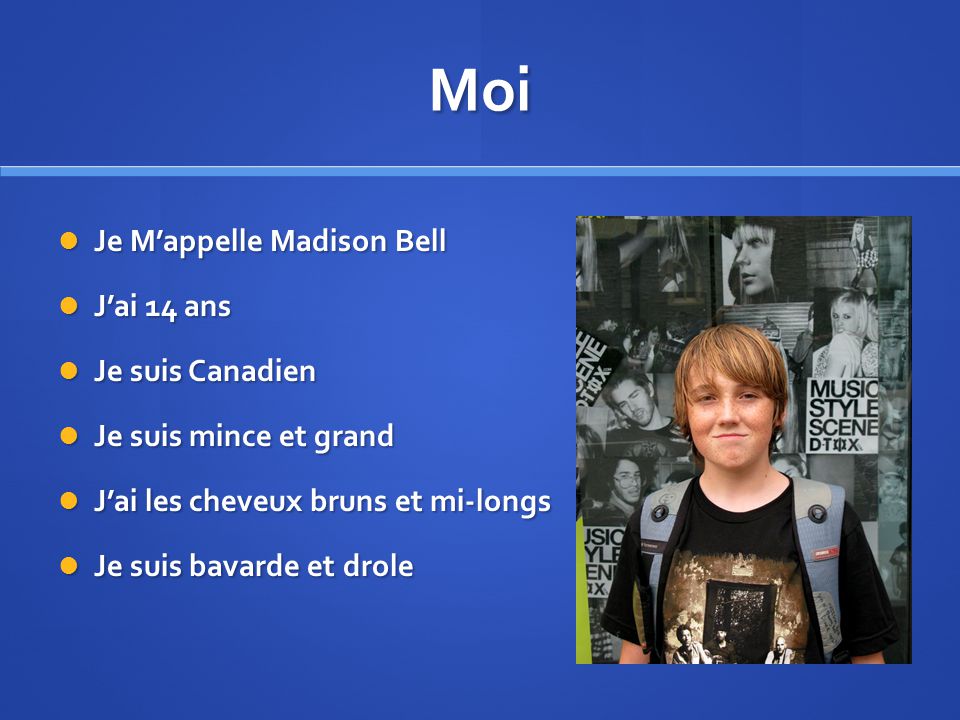 Moi Je M’appelle Madison Bell J’ai 14 ans Je suis Canadien