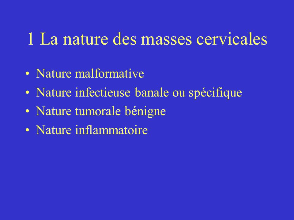 1 La nature des masses cervicales