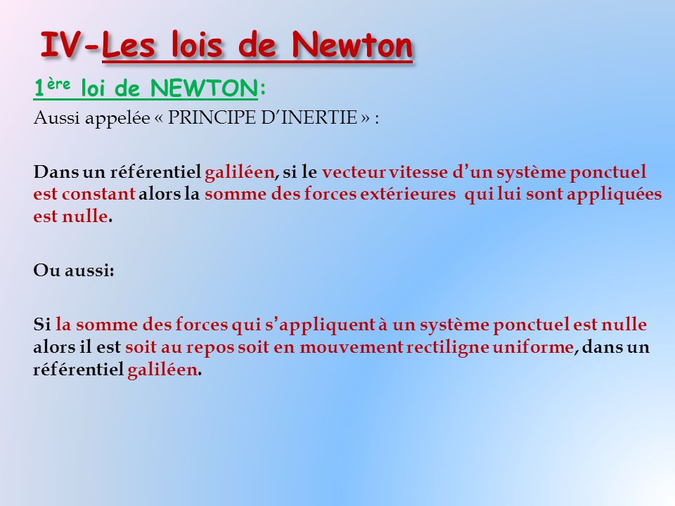 IV-Les lois de Newton 1ère loi de NEWTON:
