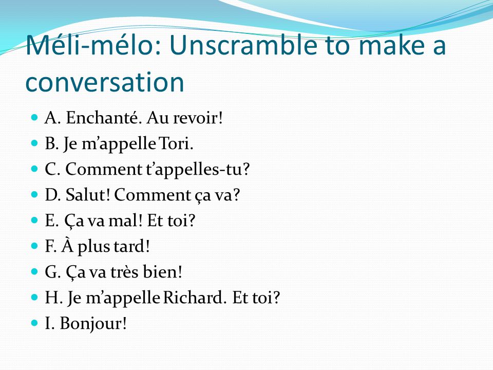 Méli-mélo: Unscramble to make a conversation